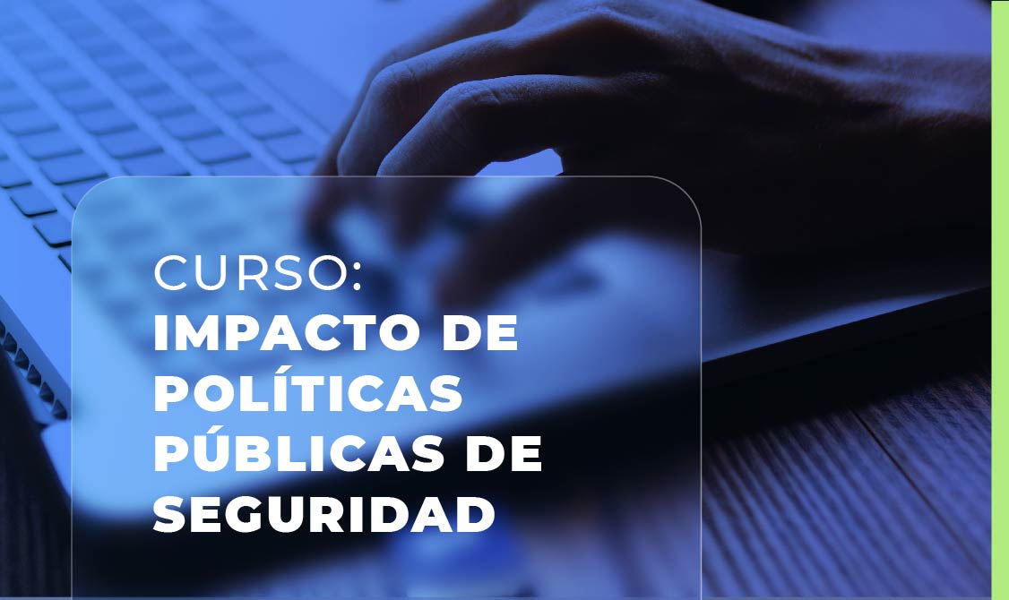 Impacto de Políticas Públicas de Seguridad Ciudadana